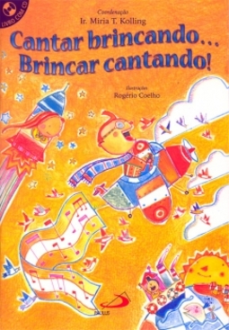 Cantar brincando... Brincar cantando!
