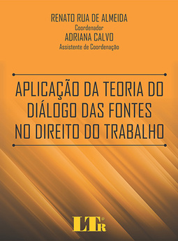 Aplicação da teoria do diálogo das fontes no direito do trabalho