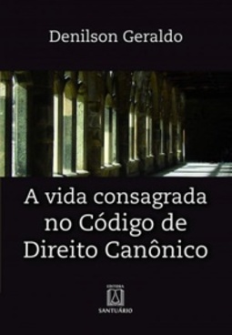 A vida consagrada no Código de Direito Canônico