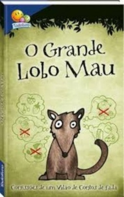 Confissões de um vilão de contos de fada: o grande lobo mau