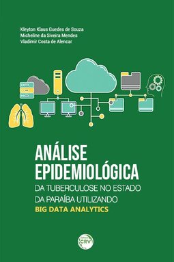 Análise epidemiológica da Tuberculose no estado da Paraíba utilizando Big Data Analytics