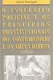 Inquérito Policial e os Princípios Constitucionais do Contraditório...