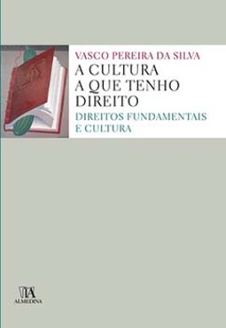 A cultura a que tenho direito: direitos fundamentais e cultura