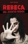 Rebeca: Una Juventud Robada