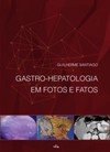 Gastro-hepatologia em fotos e fatos