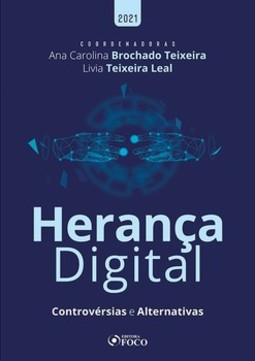 Herança digital: controvérsias e alternativas