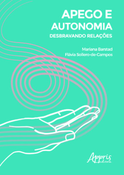Apego e autonomia: desbravando relações