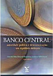 Banco Central: Autoridade Política e Democratização