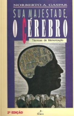 Sua Majestade, o Cérebro, técnicas de memorização