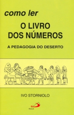 Como ler o livros dos Números: a pedagogia do deserto