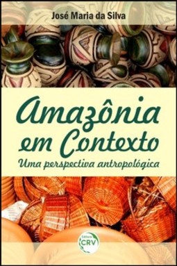 Amazônia em contexto: uma perspectiva antropológica