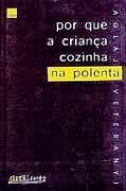 Por que a Criança Cozinha na Polenta