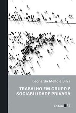 Trabalho em grupo e sociabilidade privada