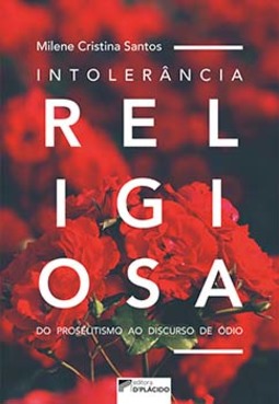 Intolerância religiosa: do proselitismo ao discurso de ódio