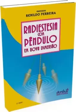 Radiestesia com pêndulo em nova dimensão
