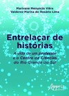 Entrelaçar de histórias: a vida de um professor e o Centro de Ciências do Rio Grande do Sul