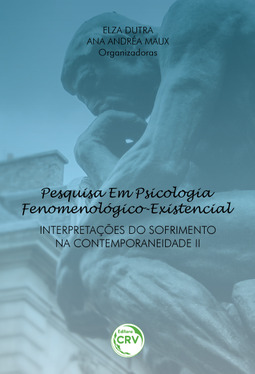 Pesquisa em psicologia fenomenológico-existencial: interpretações do sofrimento na contemporaneidade II