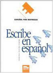Escribe en Espa&ntilde;ol: Espa&ntilde;ol por Destrezas - Importado