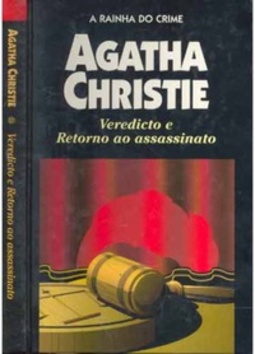 Veredicto e Retorno ao assassinato (A Rainha do Crime)