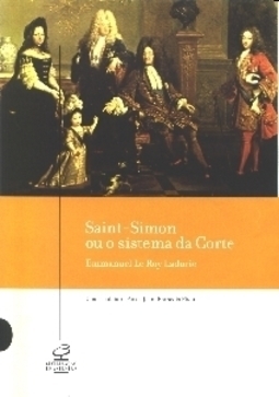 Saint-Simon ou o Sistema da Corte