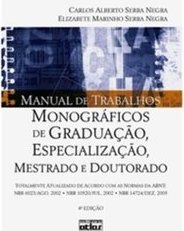 MANUAL DE TRABALHOS MONOGRÁFICOS DE GRADUAÇÃO, ESPECIALIZAÇÃO, MESTRADO E DOUTORADO