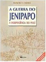A Guerra do Jenipapo: a Independência do Piauí