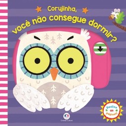 Corujinha, você não consegue dormir?