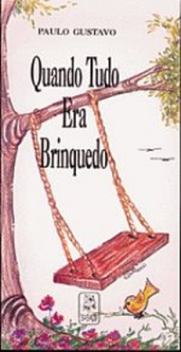 Quando tudo era brinquedo