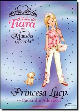 Princesa Lucy E O Caozinho Adoravel