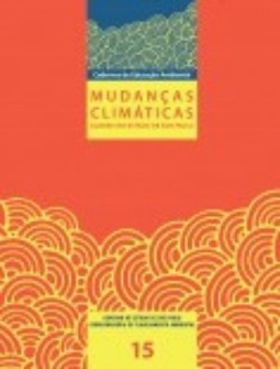Mudanças Climáticas Globais no Estado de São Paulo (Cadernos de Educação Ambiental)