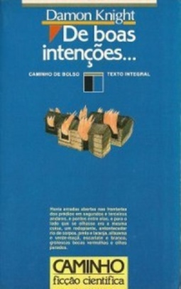 De Boas Intenções... (Caminho Ficção Científica #105)