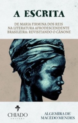 A ESCRITA DE MARIA FIRMINA DOS REIS NA LITERATURA AFRODESCENDENTE BRASILEIRA