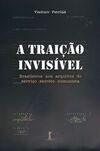 A traição invisível: Brasileiros nos arquivos do serviço secreto comunista