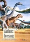 A Vida dos Dinossauros