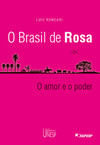 O Brasil de Rosa: o amor e o poder
