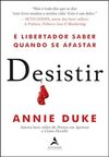 Desistir: é Libertador Saber Quando se Afastar