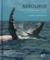 Abrolhos - Visões de Um Arquipelago Oceanico
