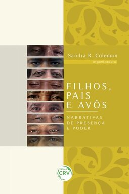 Filhos, pais e avôs: narrativas de presença e poder