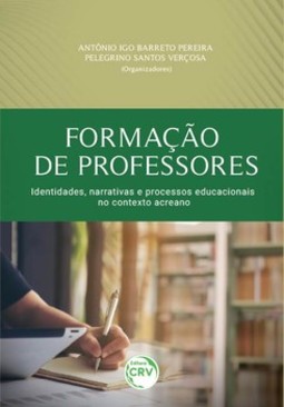 Formação de professores: identidades narrativas e processos educacionais no contexto acreano