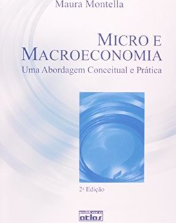 Micro e macroeconomia: Uma abordagem conceitual e prática
