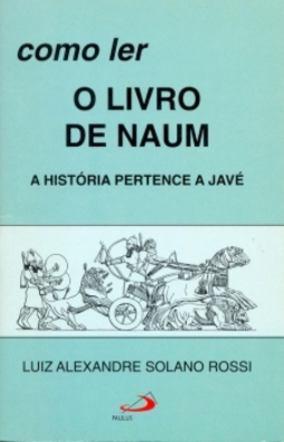 Como ler o livro de Naum: a história pertence a Javé
