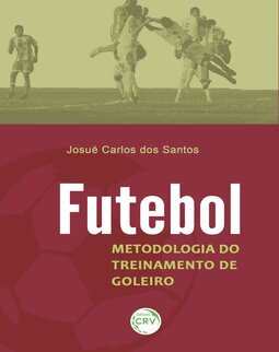 Futebol: metodologia de treinamento de goleiro