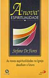 Nova Espiritualidade: as Novas Espiritualidades na Igreja Desafiam...