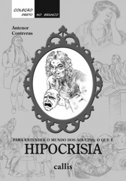 Para entender o mundo dos adultos: O que é hipocrisia