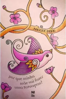 Por que minha mãe vai fazer uma tatuagem?