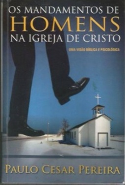 Os mandamentos de homens na igreja de Cristo