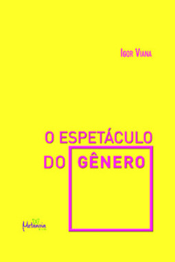 O espetáculo do gênero: uma cruzada no século XXI