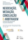 Negociação, mediação, conciliação e arbitragem: curso de métodos adequados de solução de controvérsias