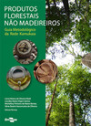 Produtos florestais não madeireiros: guia metodológico da rede kamukaia