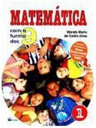 Matemática com a Turma dos 9 - 1 Série - 1 Grau